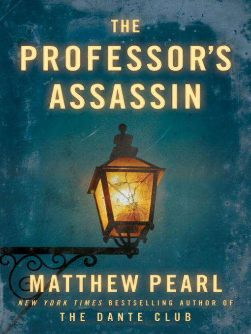 Title details for The Professor's Assassin by Matthew Pearl - Available